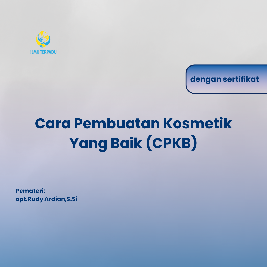 Cara Pembuatan Kosmetik Yang Baik (CPKB)