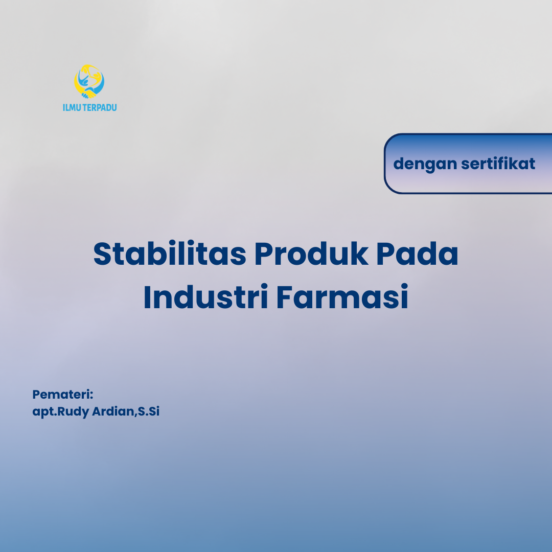 Stabilitas Produk Pada Industri Farmasi