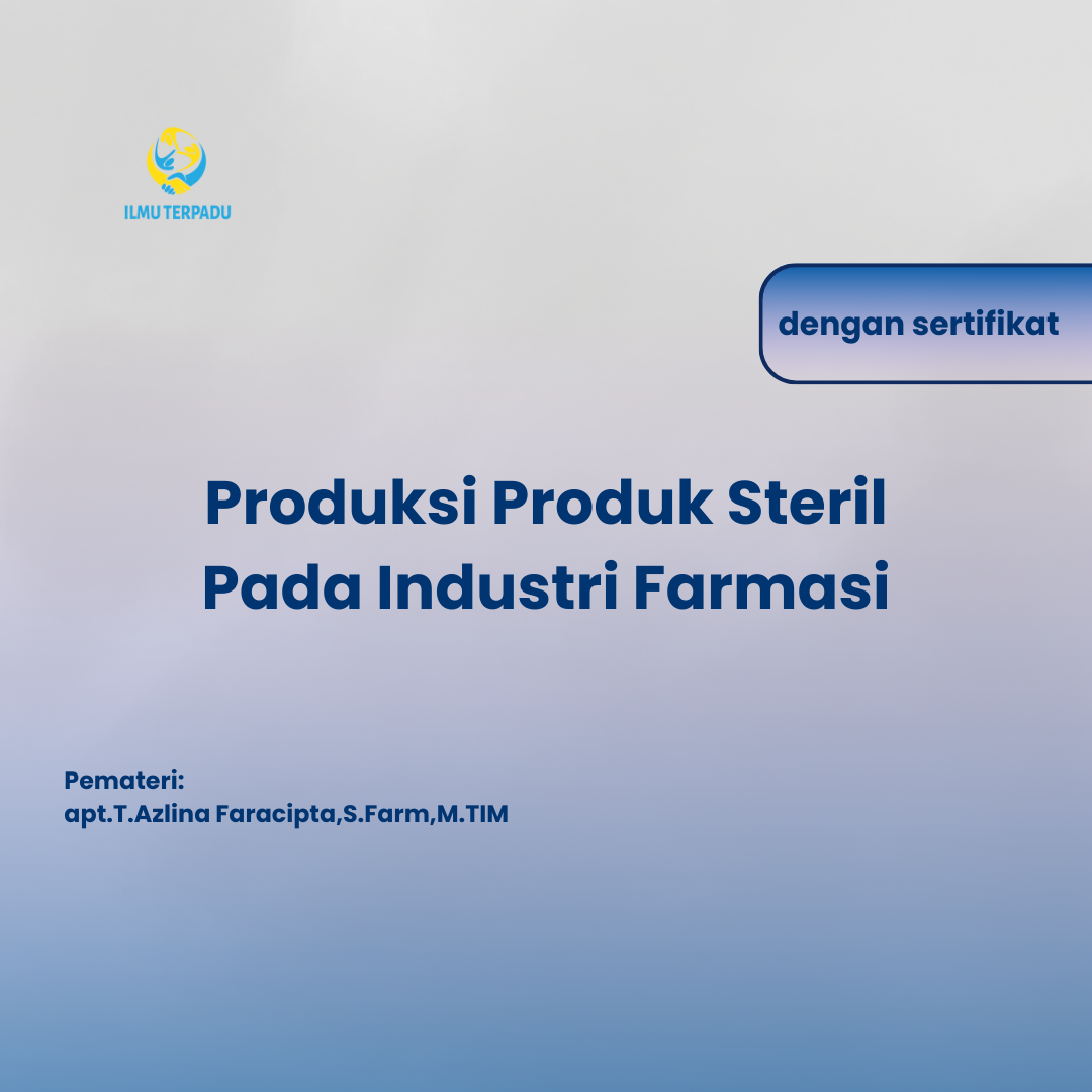 Produksi Produk Steril Pada Industri Farmasi
