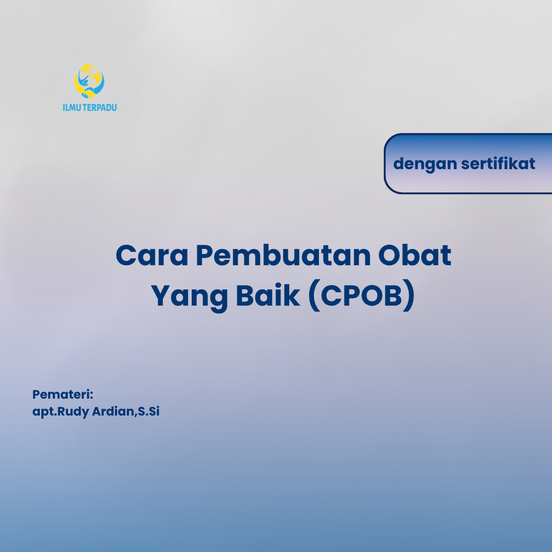 Cara Pembuatan Obat Yang Baik (CPOB)