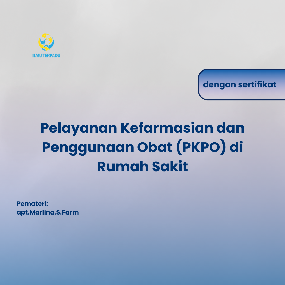 Pelayanan Kefarmasian dan Penggunaan Obat (PKPO) di Rumah Sakit