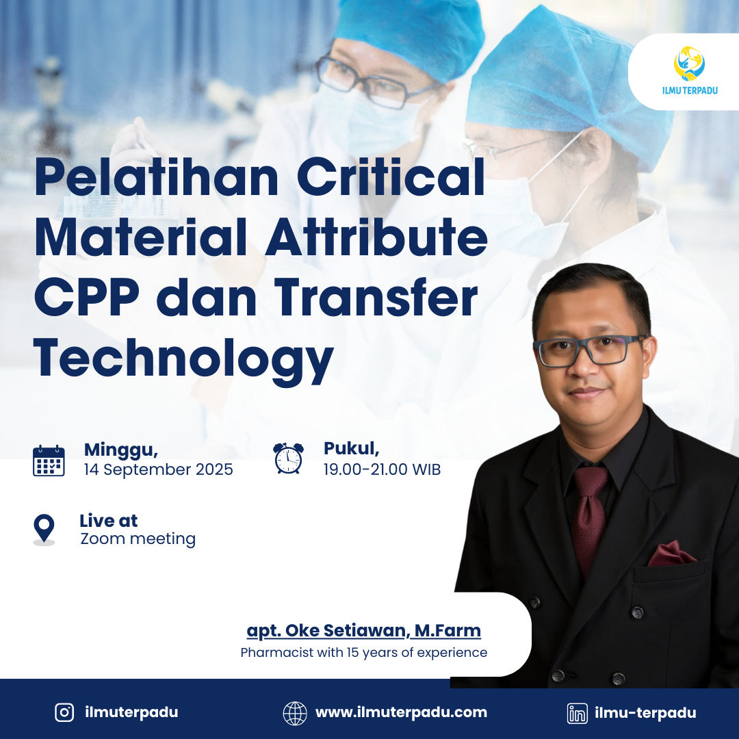 Critical Material Attribute, Transfer Technology dan Critical Process Parameter di Industri Farmasi