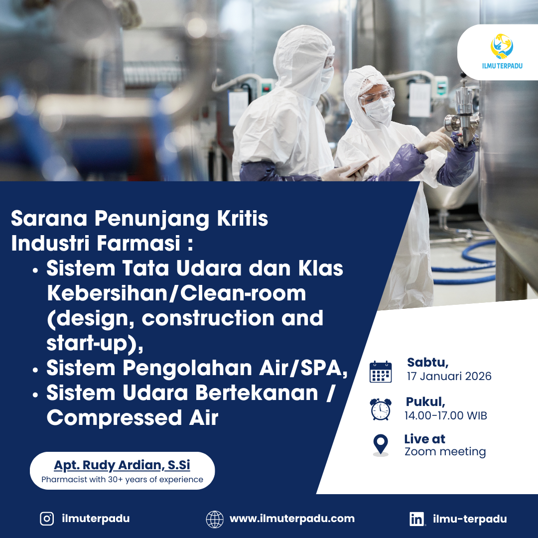 Sarana Penunjang Kritis Industri Farmasi : Sistem Tata Udara dan Klas Kebersihan/Clean-room (design, construction and start-up),  Sistem Pengolahan Air/SPA, Sistem Udara Bertekanan / Compressed Air